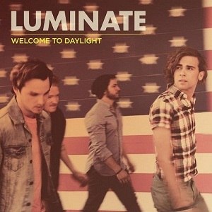 Luminate – Welcome To Daylight (2012)